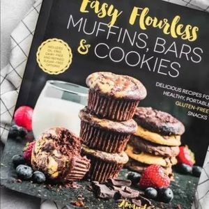 BRAND NEW Easy Flourless Muffins, Bars & Cookies